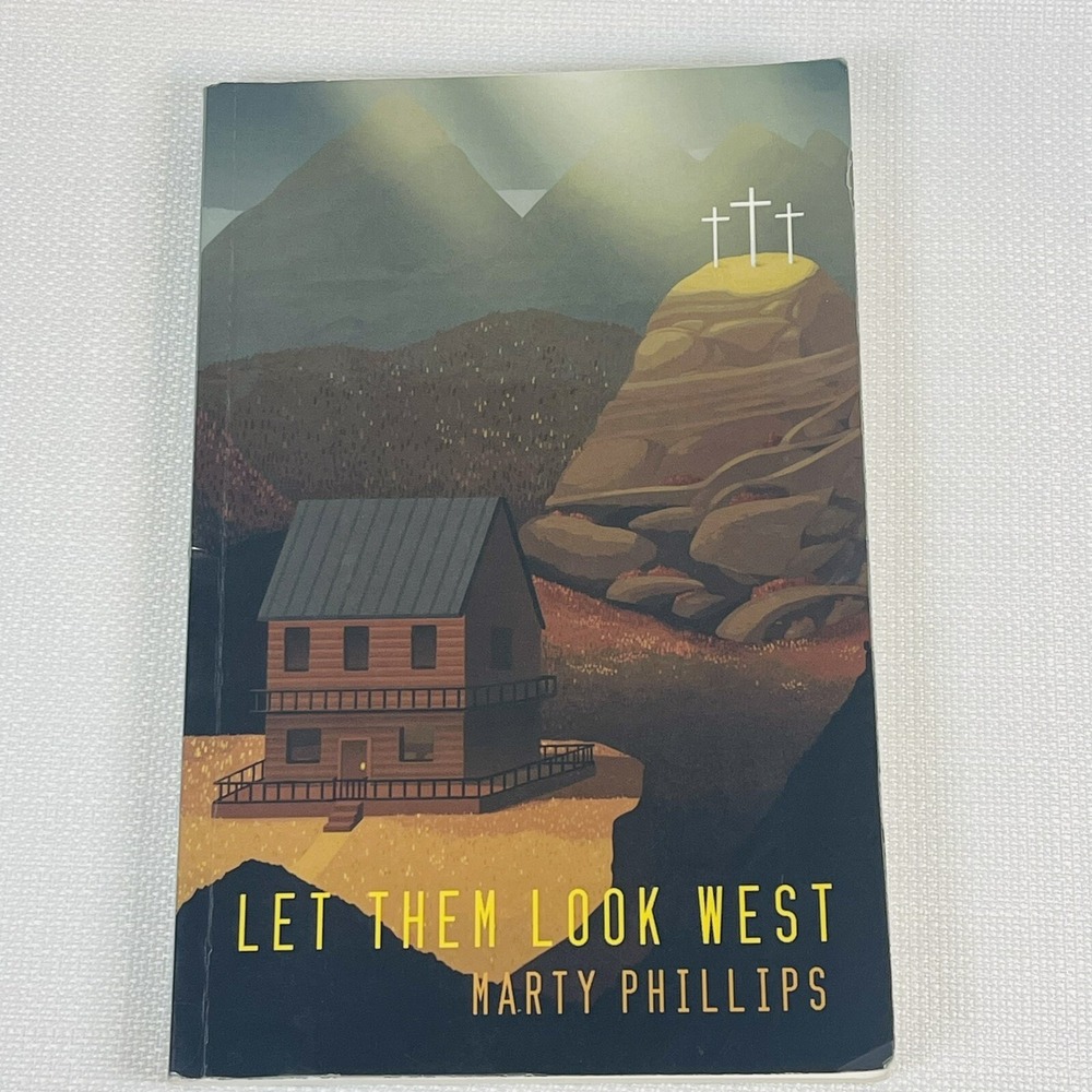 Let Them Look West by Marty Phillips, Paperback, Christian Western, 2021